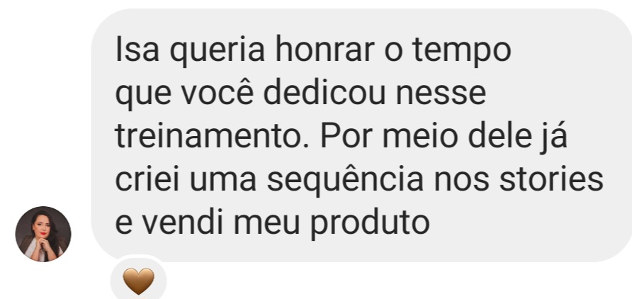 Depoimento: criou sequência de stories e vendeu o produto